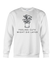 Feeling cute Crewneck Sweatshirt tile