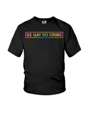 Be Gay Do Crime Youth T-Shirt tile
