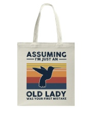 Assuming I'm Just An Old Lady - Hummingbird Tote Bag tile