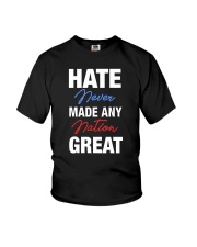 Hate Never Made Any Nation Great Youth T-Shirt tile