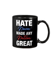 Hate Never Made Any Nation Great Mug tile