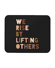 We Rise By Lifting Others Mousepad tile