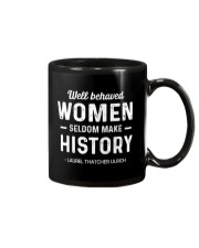 Well Behaved Women Seldom Make History Mug tile
