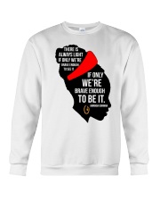 There is always light Crewneck Sweatshirt tile