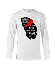 There is always light Long Sleeve Tee tile