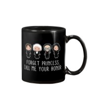 Forget Princess Call Me Your Honor Mug tile