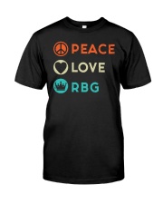 Peace Love RBG Retro Classic T-Shirt front