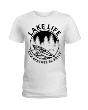 Lake Life Cuz Beaches Be Salty Ladies T-Shirt tile