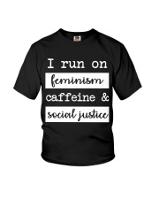 I Run On Feminism Caffeine And Social Justice Youth T-Shirt tile