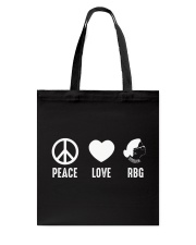 Peace Love RBG Tote Bag tile