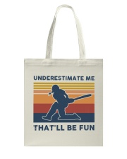 Underestimate Me That'll Be Fun - Cricket Tote Bag tile