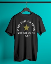 If You Stand For Nothing What'll You Fall For Classic T-Shirt lifestyle-mens-crewneck-front-3