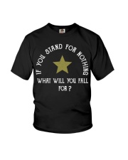 If You Stand For Nothing What'll You Fall For Youth T-Shirt tile