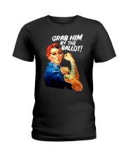 Grab Him By The Ballot Ladies T-Shirt tile