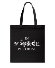 In Science We Trust Tote Bag tile