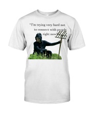 I'm Trying Very Hard Not To Connect With People Classic T-Shirt tile