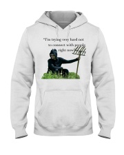 I'm Trying Very Hard Not To Connect With People Hooded Sweatshirt tile