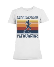 I Might Look Like I'm Listening To You - Running Premium Fit Ladies Tee tile