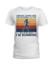 I Might Look Like I'm Listening To You - Running Ladies T-Shirt tile