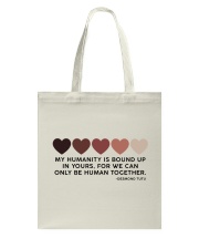 My Humanity Is Bound Up In Yours Tote Bag tile