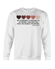 My Humanity Is Bound Up In Yours Crewneck Sweatshirt tile