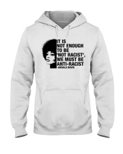 It Is Not Enough To Be Non-racist Hooded Sweatshirt tile