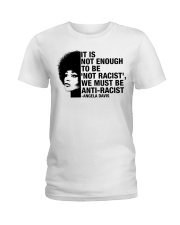 It Is Not Enough To Be Non-racist Ladies T-Shirt tile