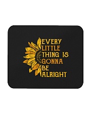 Every Little Thing Is Gonna Be Alright Sunflower Mousepad tile