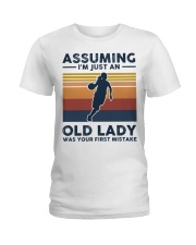Assuming I'm Just An Old Lady - Basketball Ladies T-Shirt tile
