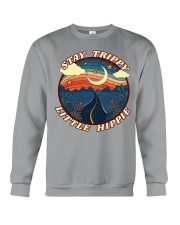 Stay trippy little hippie Crewneck Sweatshirt front