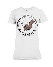 But I Stand Premium Fit Ladies Tee tile