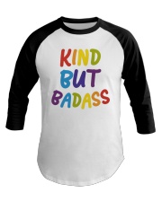 Kind But Badass Baseball Tee tile