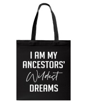 I Am My Ancestors' Wildest Dreams Tote Bag tile