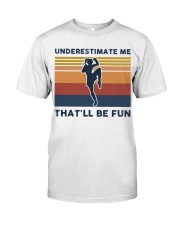 Underestimate Me That'll Be Fun - Muay Thai Premium Fit Mens Tee tile