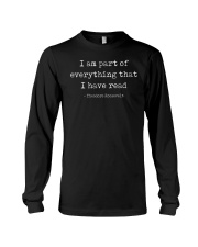 I Am Part Of Everything That I Have Read Long Sleeve Tee tile