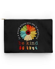 In A World Where You Can Be Anything - Be Kind Accessory Pouch tile