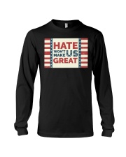 Hate Won't Make Us Great Long Sleeve Tee tile