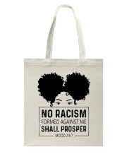 No Racism Formed Against Me Shall Prosper Tote Bag tile