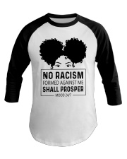 No Racism Formed Against Me Shall Prosper Baseball Tee tile