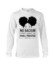 No Racism Formed Against Me Shall Prosper Long Sleeve Tee tile