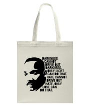Darkness Cannot Drive Out Darkness Tote Bag tile