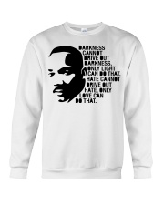 Darkness Cannot Drive Out Darkness Crewneck Sweatshirt tile