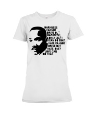 Darkness Cannot Drive Out Darkness Premium Fit Ladies Tee tile