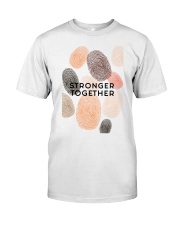 Stronger Together Classic T-Shirt front