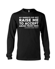 My Parents Did Not Raise Me To Accept Abuse Long Sleeve Tee tile