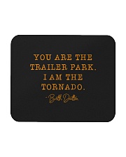 You Are The Trailer Park Mousepad tile