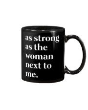 As Strong As The Woman Next To Me Mug tile