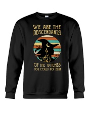 We Are The Descendants Of The Witches You Couldn't Crewneck Sweatshirt thumbnail