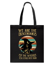 We Are The Descendants Of The Witches You Couldn't Tote Bag thumbnail