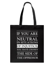 If You Are Neutral In Situations Of Justice Tote Bag tile